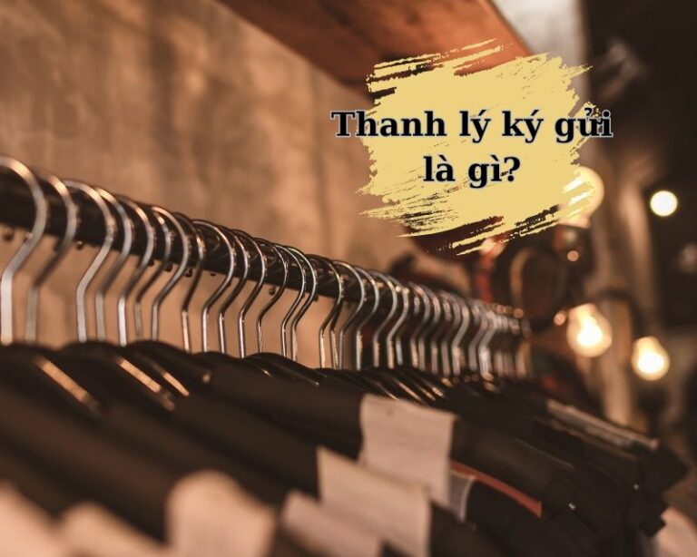 Thanh lý ký gửi là gì